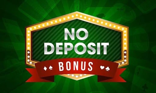 No Deposit Bonuses