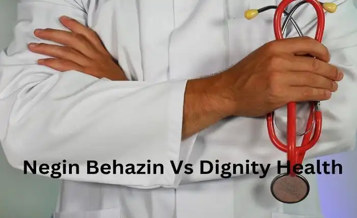 negin behazin vs dignity health