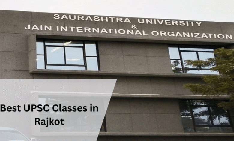 Best UPSC Classes in Rajkot: Top Institutes, Fees & Free Coaching