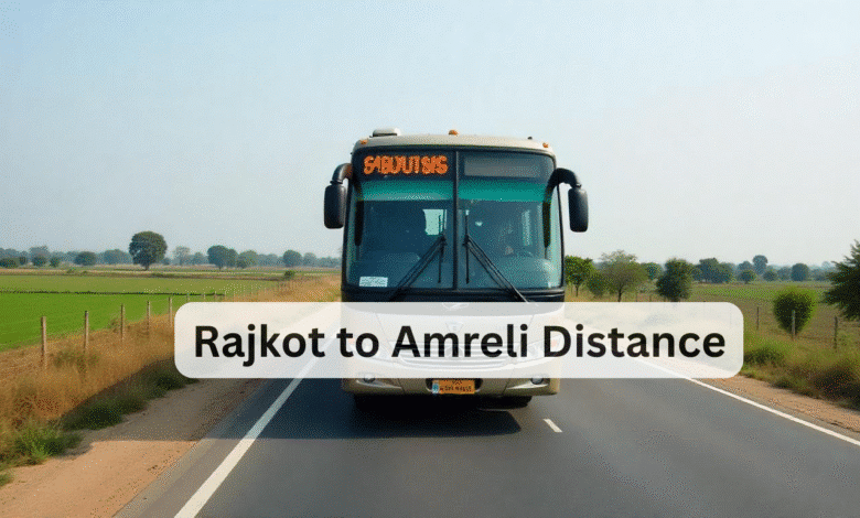 Rajkot to Amreli Distance: Bus, Train & Road Travel Guide India