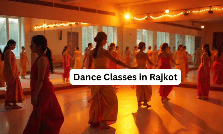 Best Dance Classes in Rajkot: Adults, Kids, Ladies & Classical Styles