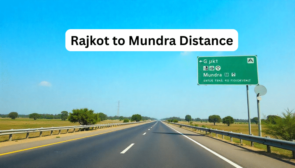 Rajkot to Mundra Distance, Bus, Train & Travel Guide for Gujarat