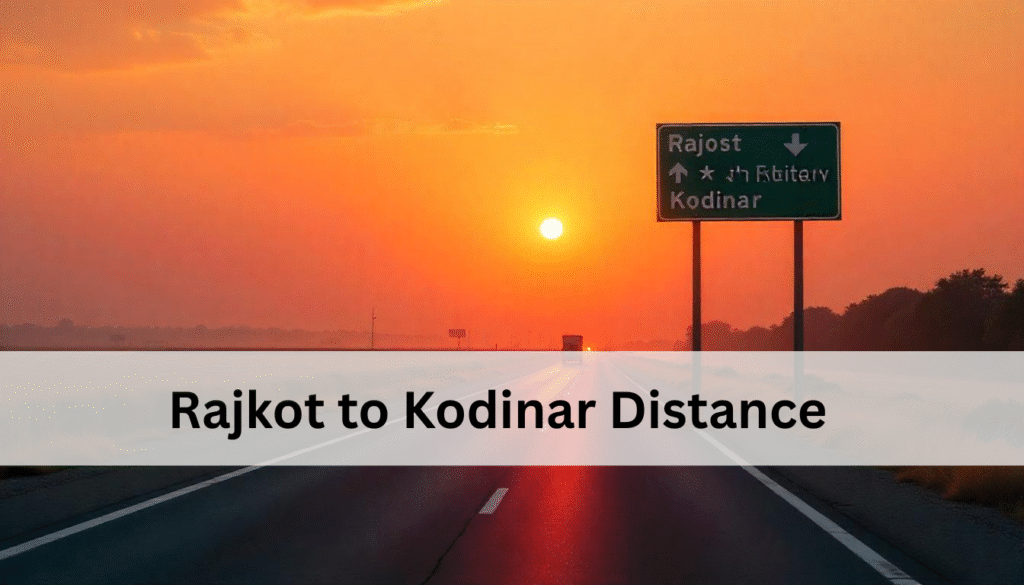 Rajkot to Kodinar Distance, Bus, Train & Travel Guide for Gujarat